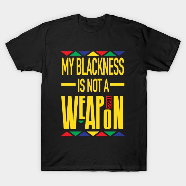 My Blackness T-Shirt by theofficialdb